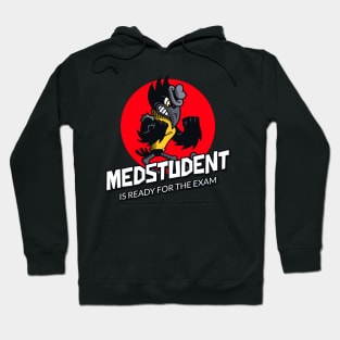 Medstudent Is Ready For Exam - Medical Student In Medschool Funny Gift For Nurse & Doctor Medicine Hoodie